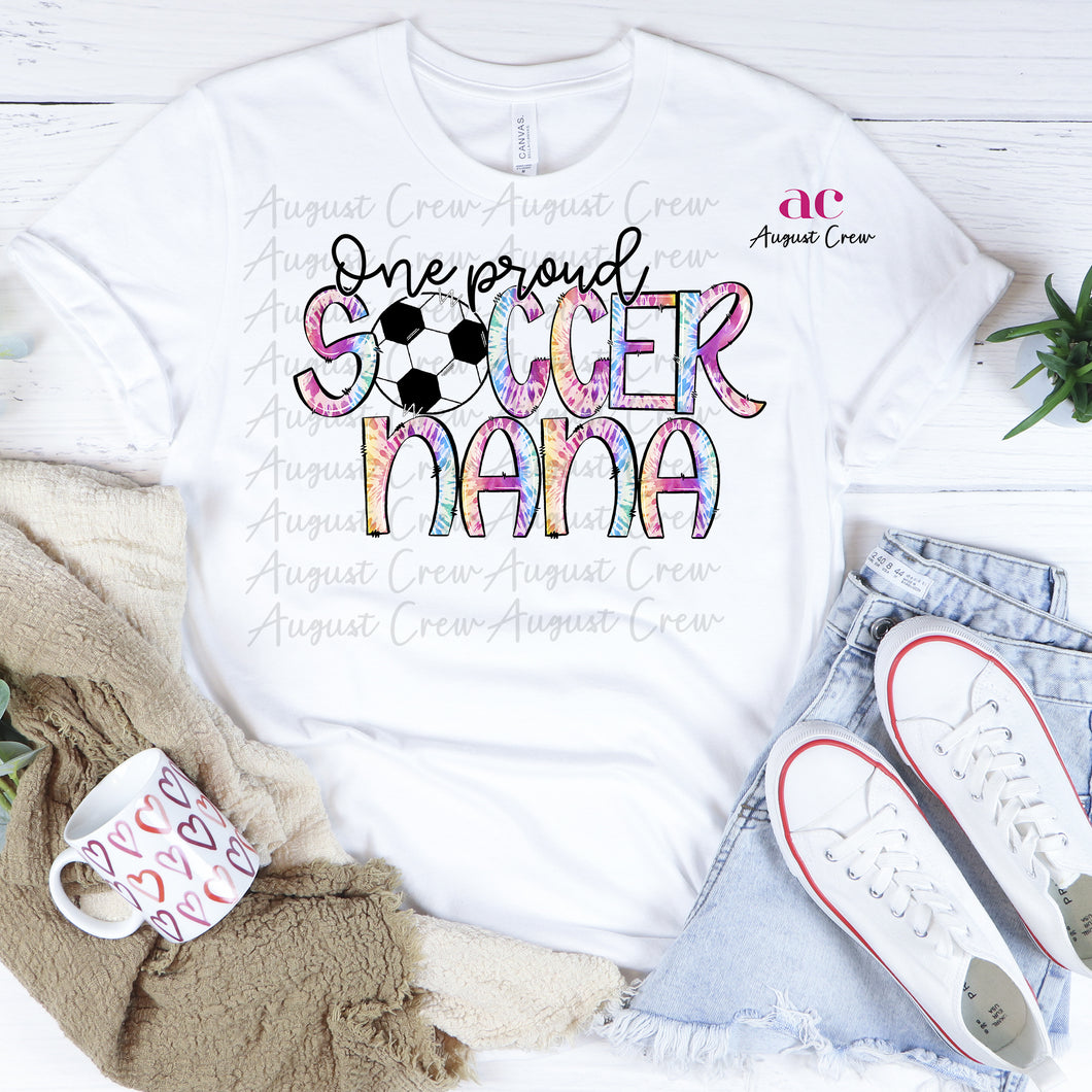 One Proud |Nana| Soccer| Tie Dye | Shirt