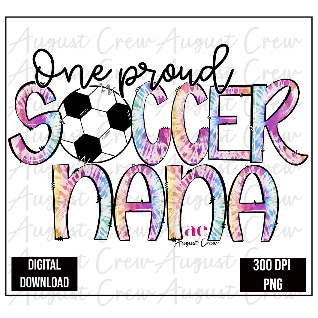 One Proud Soccer| Nana| Tie Dye | Digital Download