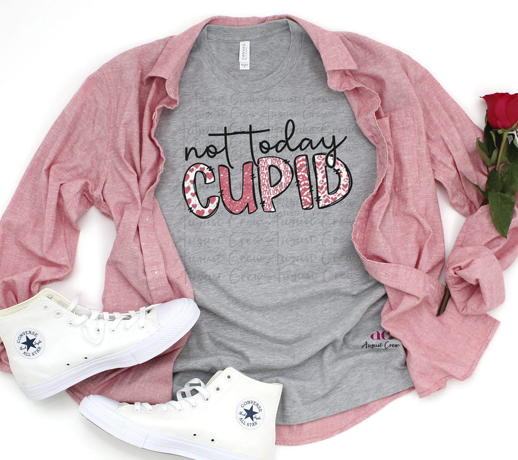 NOT TODAY CUPID  | Valentines | GREY| T shirt