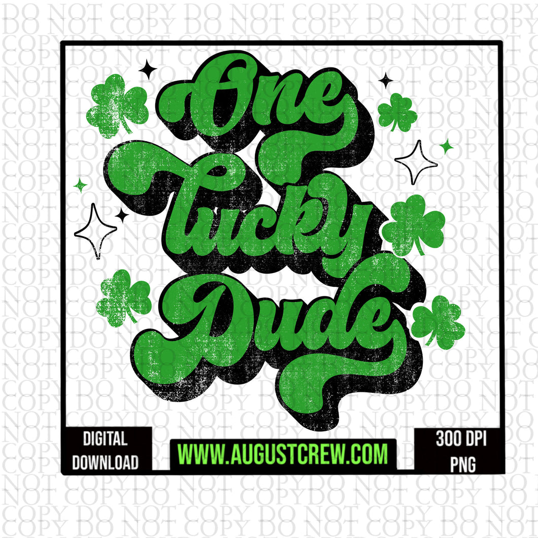 One Lucky Dude| St. Patrick's Day|  Digital
