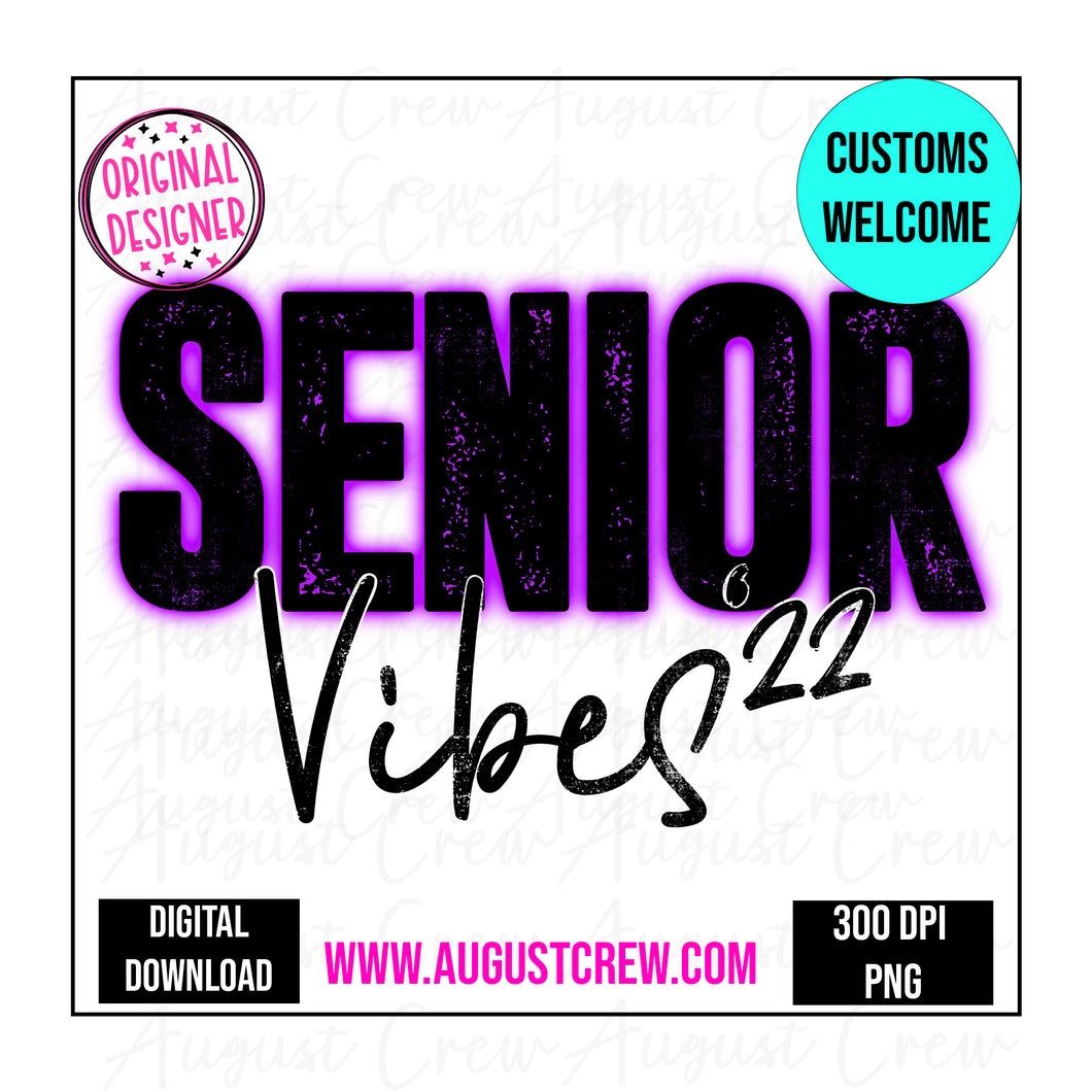 Senior Vibes  |Neon| Custom Listing |  Digital Download