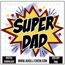 Load image into Gallery viewer, Super Dad | Father&#39;s Day|  Digital Design
