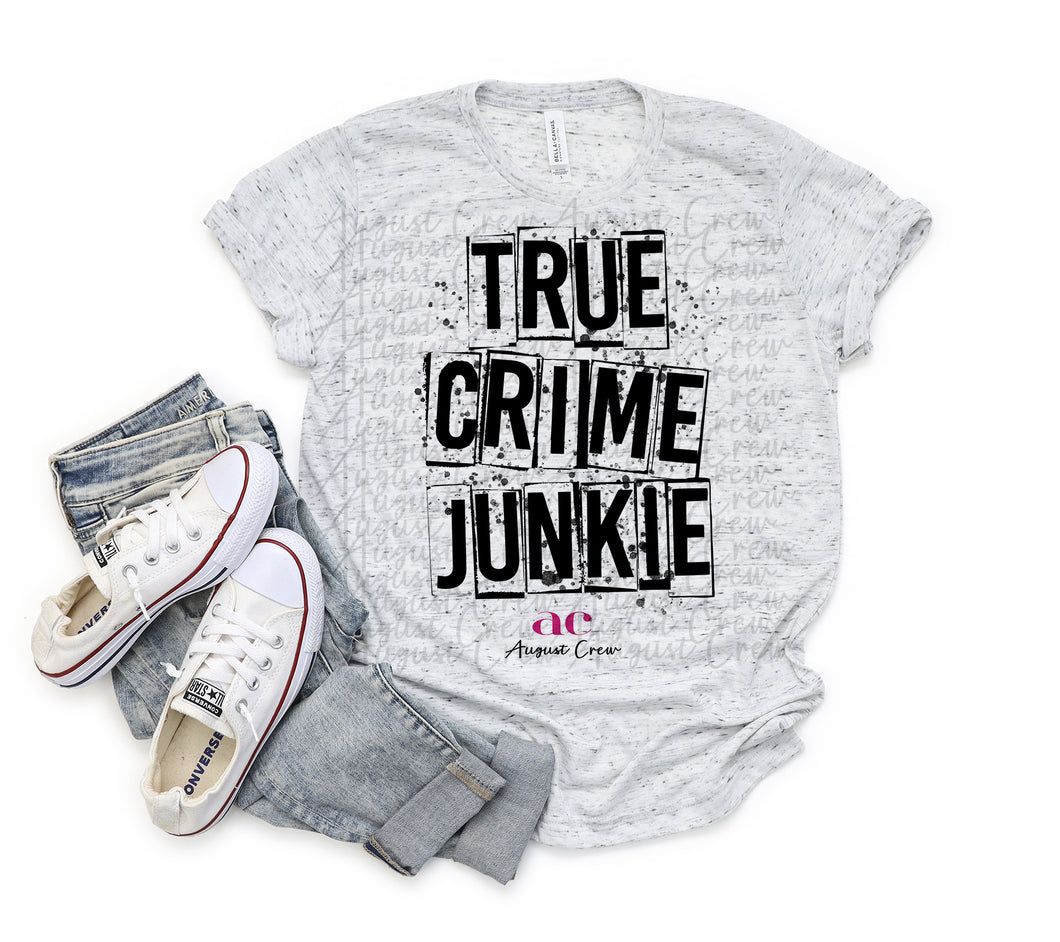 True Crime Junkie| Black Splatter | Shirt
